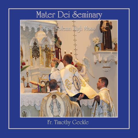 First Solemn High Mass Fr. Timothy Geckle