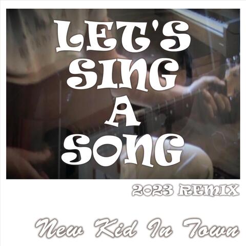 Let's Sing a Song (2023 Remix)