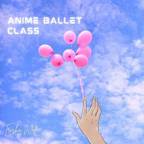 Anime Ballet Class