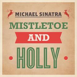 Mistletoe And Holly