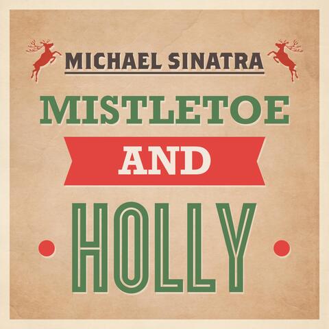 Mistletoe And Holly