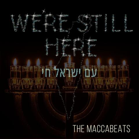 We're Still Here (Am Yisrael Chai)
