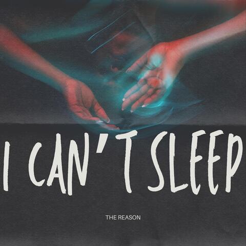 I Can't Sleep