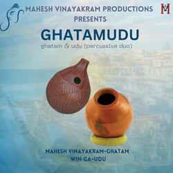 Ghatamudu - Ghatam & Udu (Percussive Duo) [Live] [feat. Win Ga]