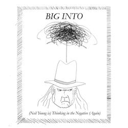 (Neil Young Is) Thinking in the Negative (Again)