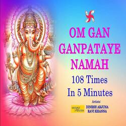 Om Gan Ganpataye Namah 108 Times In 5 Minutes