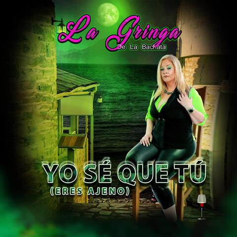 Yo Sé Que Tú (Eres Ajeno)
