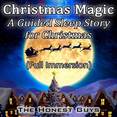 Christmas Magic. A Guided Sleep Story for Christmas (Full Immersion)