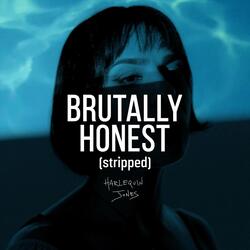 Brutally Honest (Stripped Version)