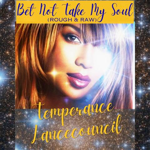 Bet Not Take My Soul (Rough & Raw)