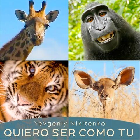 Quiero Ser Como Tu