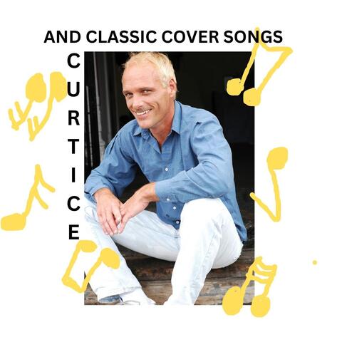 Curtice and Classic Cover Songs