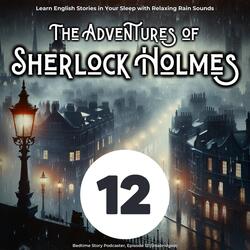 Learn English with Stories: The Adventures of Sherlock Holmes Episode 12, Pt. 32