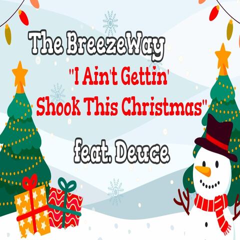 I Ain't Gettin' Shook This Christmas (feat. Deuce)