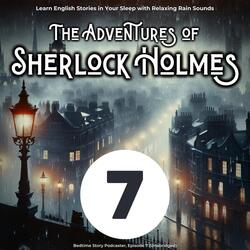 Learn English with Stories: The Adventures of Sherlock Holmes Episode 7, Pt. 24