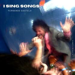 I Sing Songs