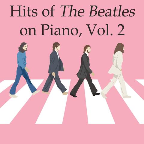 Hits of The Beatles on Piano, Vol. 2
