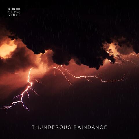 Thunderous Raindance