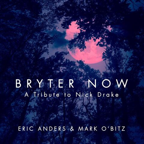 Bryter Now: A Tribute to Nick Drake