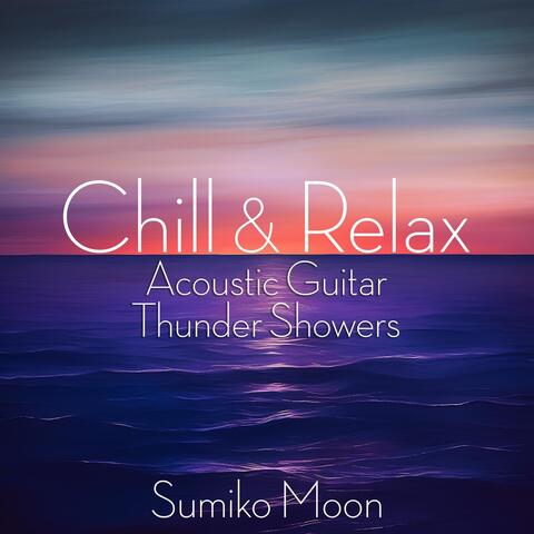 Chill and Relax Acoustic Guitar Thunder Showers