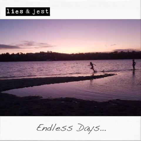 Endless Days ...