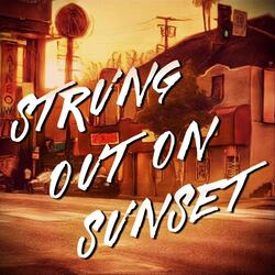 Strung Out On Sunset