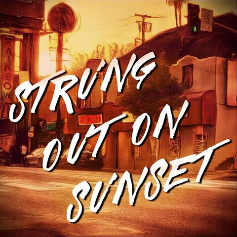 Strung Out On Sunset