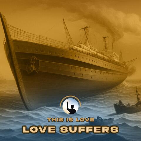 Love Suffers