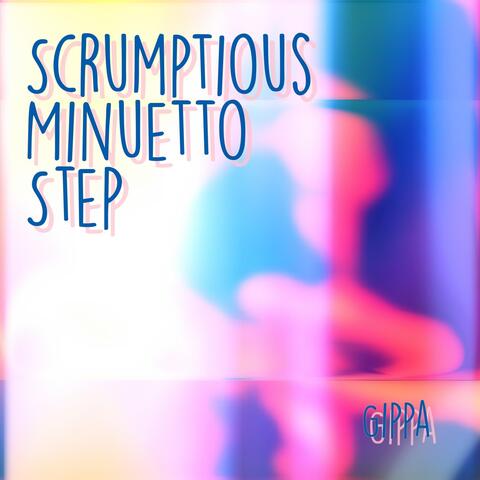 Scrumptious Minuetto Step