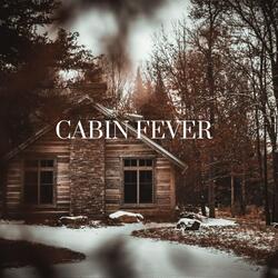 Cabin Fever