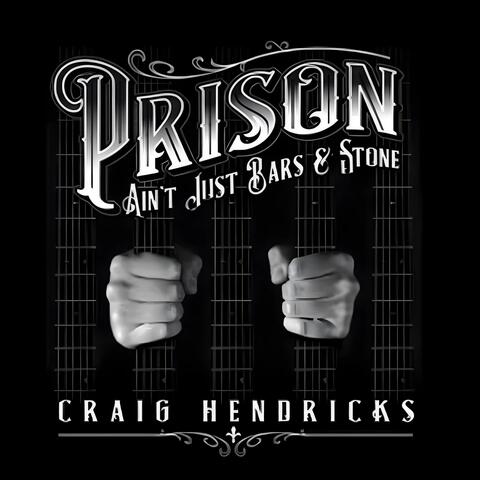 Prison Ain't Just Bars & Stone