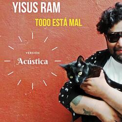 Todo Está Mal (Versión Acústica)
