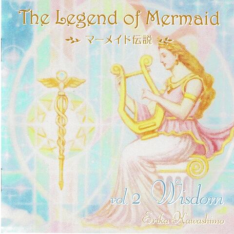 The Legend of Mermaid, Vol.2: Wisdom