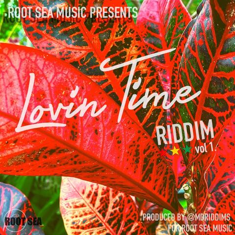 Lovin Time Riddim