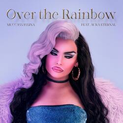 Over the Rainbow (feat. Aura Eternal)
