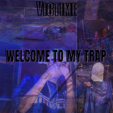 Welcome to My Trap