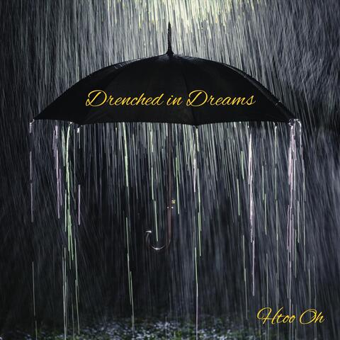 Drenched in Dreams