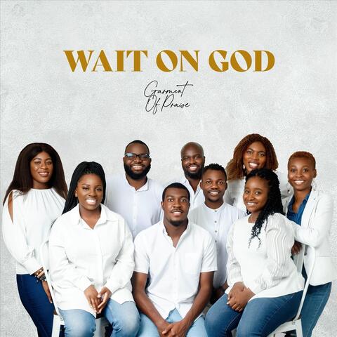 Wait on God (feat. Godwin Smart & Daisy Iyangbe)