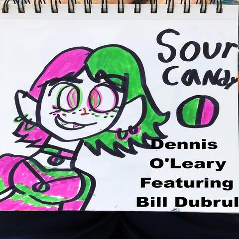 Sour Candy (feat. Bill Dubrul)