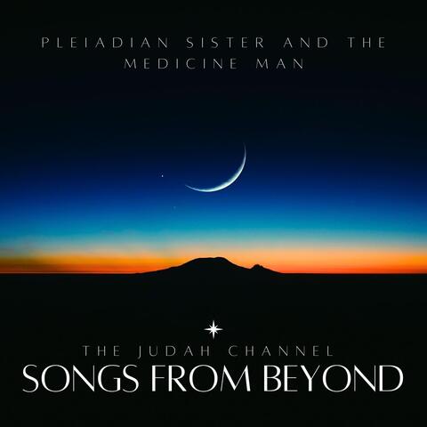 Pleiadian Sister and the Medicine Man