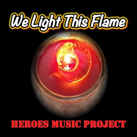We Light This Flame