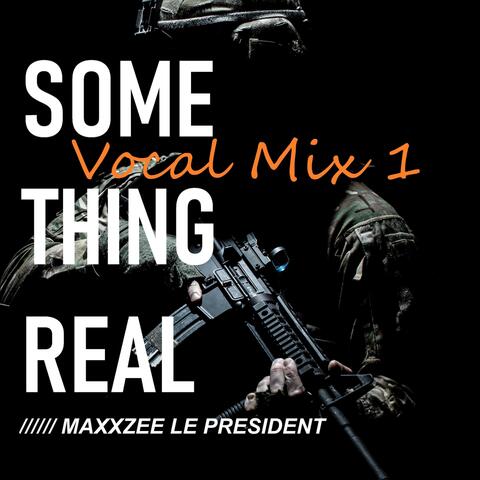 Something Real (Vocal Mix 1)