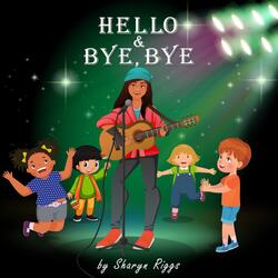 Hello & Bye, Bye