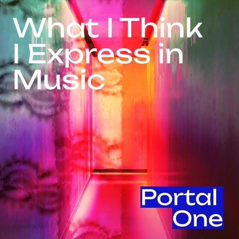 What I Think I Express in Music