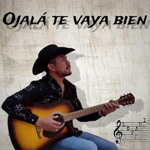 Ojalá Te Vaya Bien