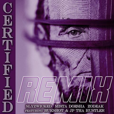 Certified (Remix) [feat. Bukshot & JP Tha Hustler]