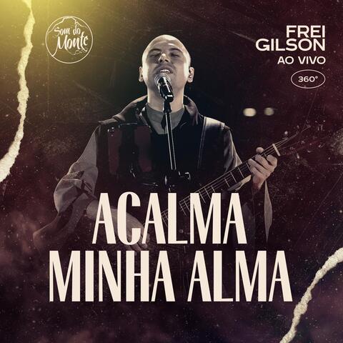 Acalma Minha Alma (Ao Vivo) [feat. Som do Monte]