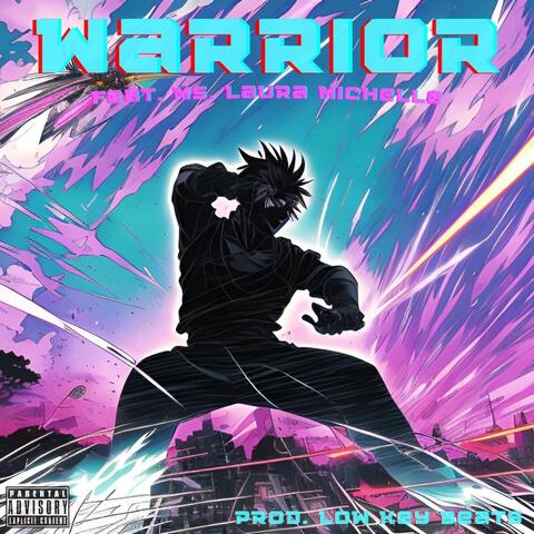Warrior (feat. Ms. Laura Michelle)