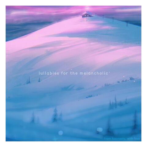 lullabies for the melancholic