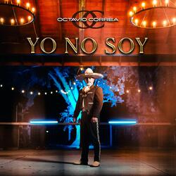 Yo No Soy